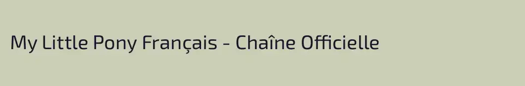 My Little Pony Français - Chaîne Officielle
